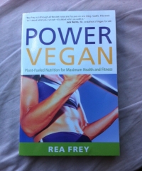 Power Vegan- Plant-fueled Nutrition for Maximum Health: Book Review