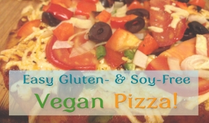 Easy Gluten &amp; Soy-Free Vegan Pizza